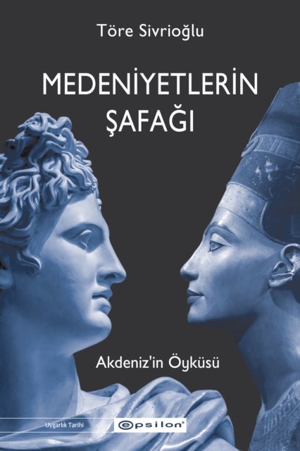 Medeniyetlerin Safagi - Akdenizin ?yk?s?