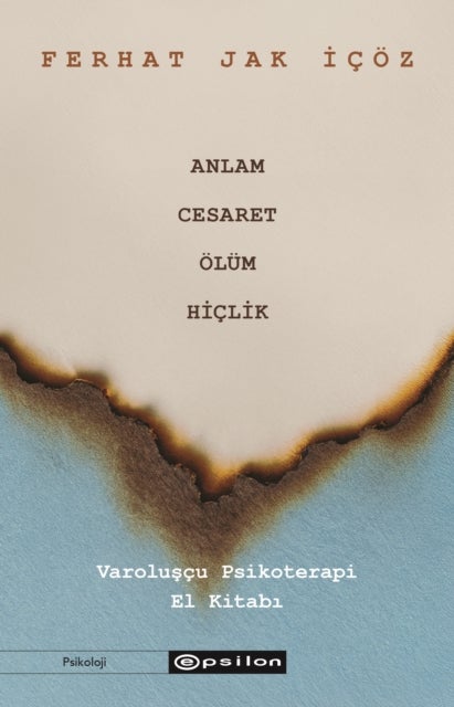 Anlam, Cesaret, Ölüm, Hiçlik