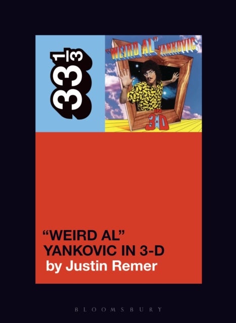 “Weird Al” Yankovic''s “Weird Al” Yankovic in 3-D