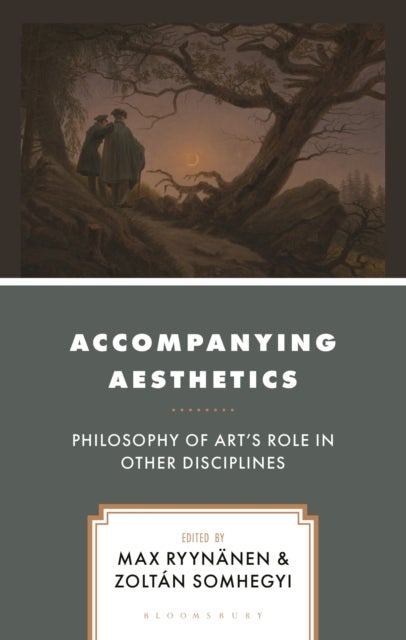 Accompanying Aesthetics - Philosophy of Art’s Role in Other Disciplines