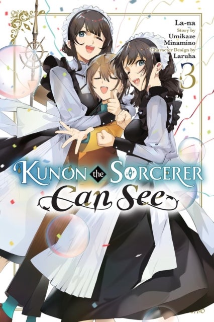Kunon the Sorcerer Can See, Vol. 3 (manga) av Katie Blakeslee, Umikaze Minamino, Luke Hutton, Laruha Laruha, La-na