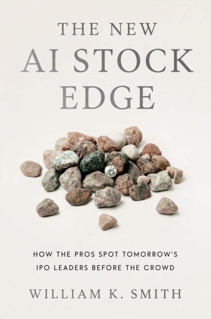 New AI Stock Edge - How the Pros Spot Tomorrow's IPO Leaders Before the Crowd
