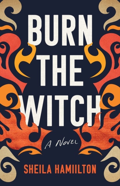 Burn the Witch - A Novel