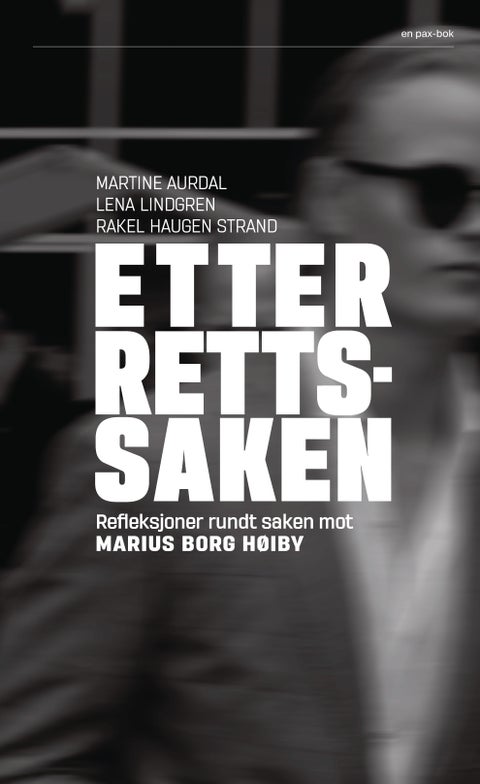 Etter rettssaken - refleksjoner rundt saken mot Marius Borg Høiby
