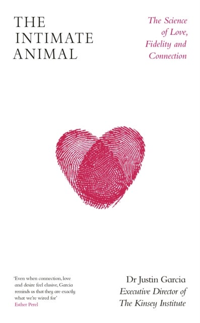 Intimate Animal - The Science of Love, Fidelity and Connection