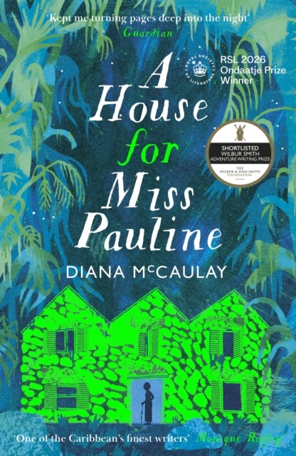 A House for Miss Pauline - 'One of the Caribbean's finest writers' Monique Roffey
