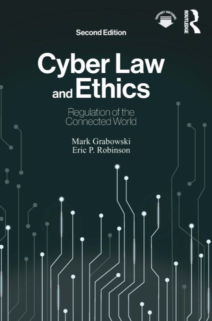 Cyber Law and Ethics - Regulation of the Connected World