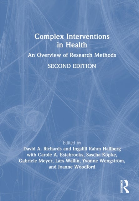 Complex Interventions in Health - An Overview of Research Methods