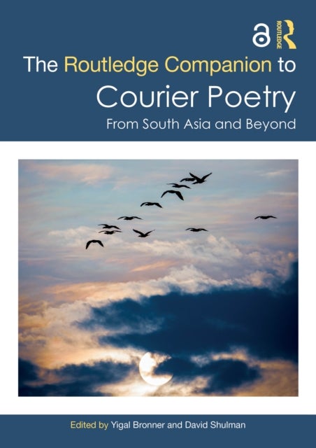 The Routledge Companion to Courier Poetry - From South Asia and Beyond