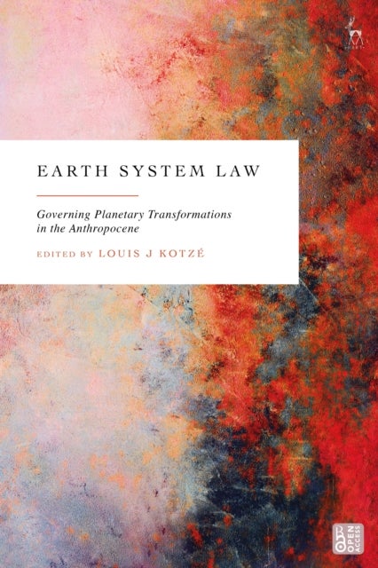 Earth System Law - Governing Planetary Transformations in the Anthropocene
