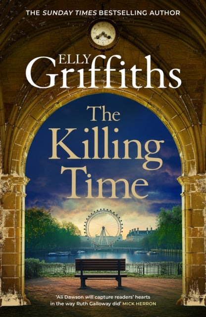 The Killing Time - the bestselling new Ali Dawson Mystery - from the author of the Dr Ruth Galloway Mysteries