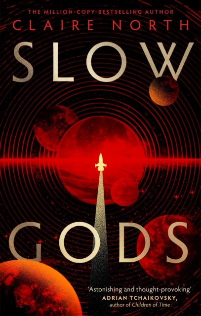 Slow Gods - A space opera of breathtaking imagination from the most original voice in speculative fiction