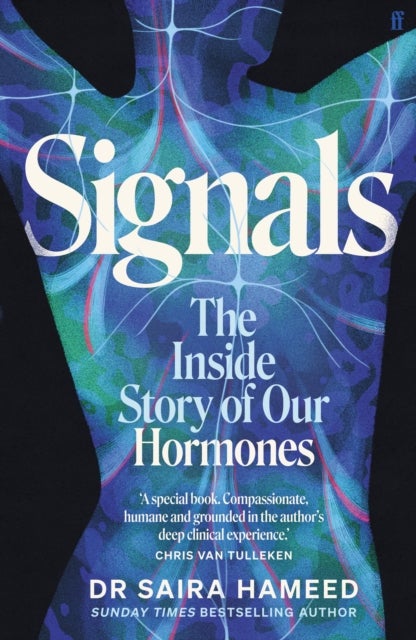 Signals - The Inside Story of Our Hormones – 'A true gift' Chris van Tulleken