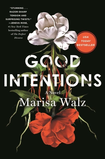 Good Intentions - A Novel