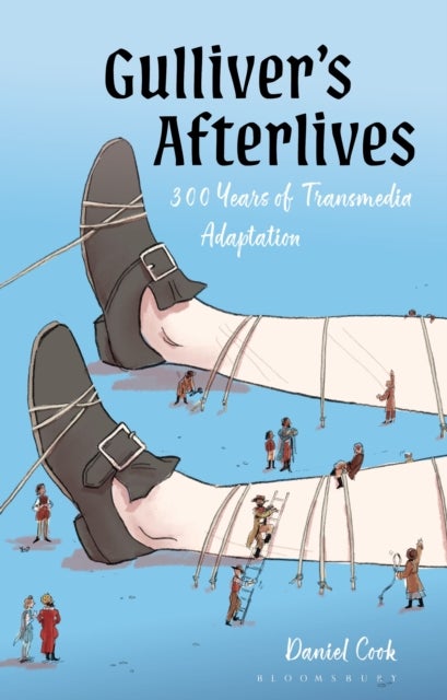Gulliver’s Afterlives - 300 Years of Transmedia Adaptation