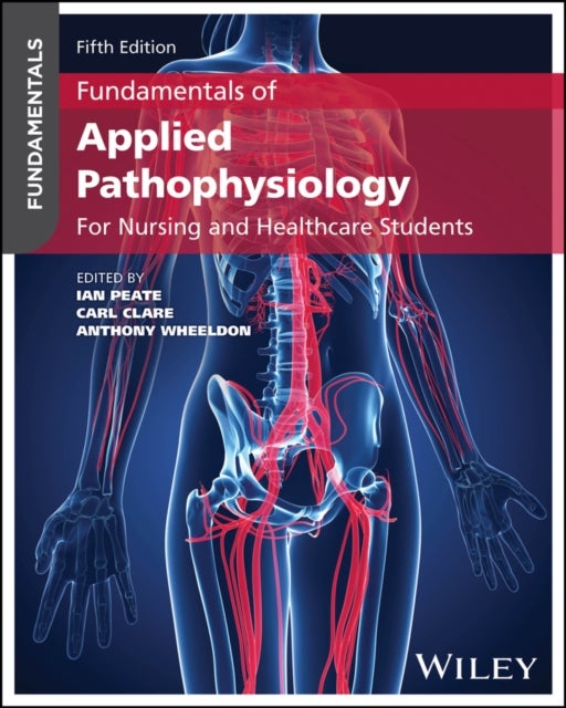 Fundamentals of Applied Pathophysiology - For Nursing and Healthcare Students