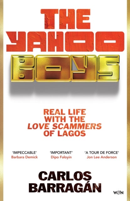 The Yahoo Boys - Real Life with the Love Scammers of Lagos