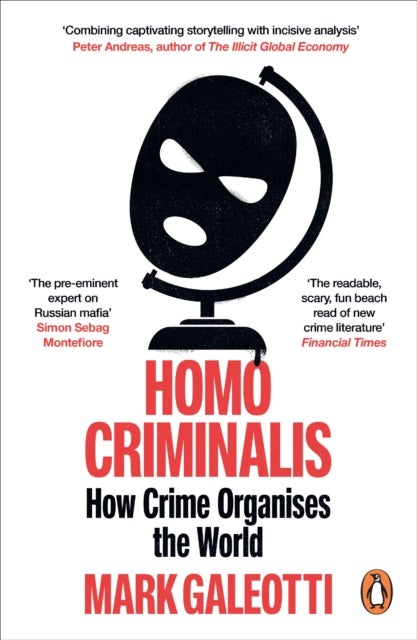 Homo Criminalis - How crime organises the world