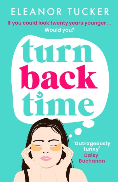 Turn Back Time - A hilarious, relatable story about the beauty industry that you won't be able to put down