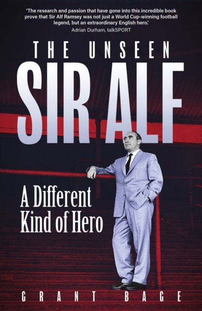 Unseen Sir Alf - A Different Kind of Hero