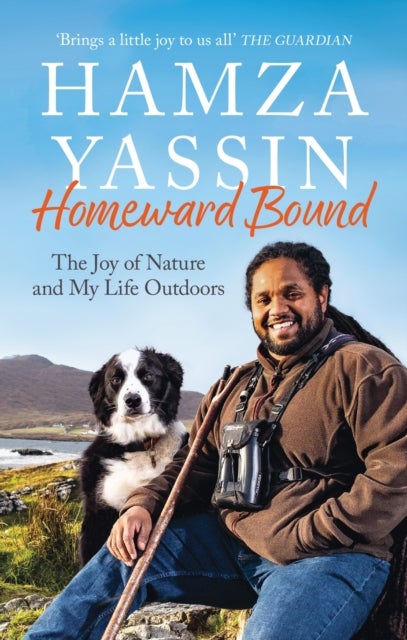 Homeward Bound - The joy of nature and my life outdoors