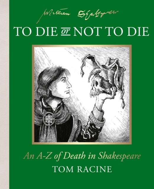To Die or Not to Die? - An A-Z of Death in Shakespeare