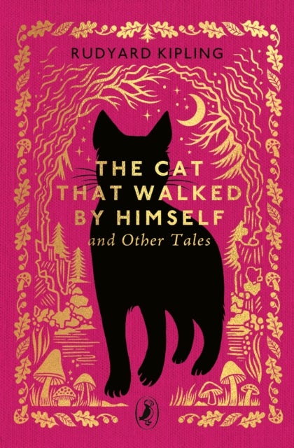 The Cat That Walked by Himself and Other Tales - Little Puffin Clothbound Classics