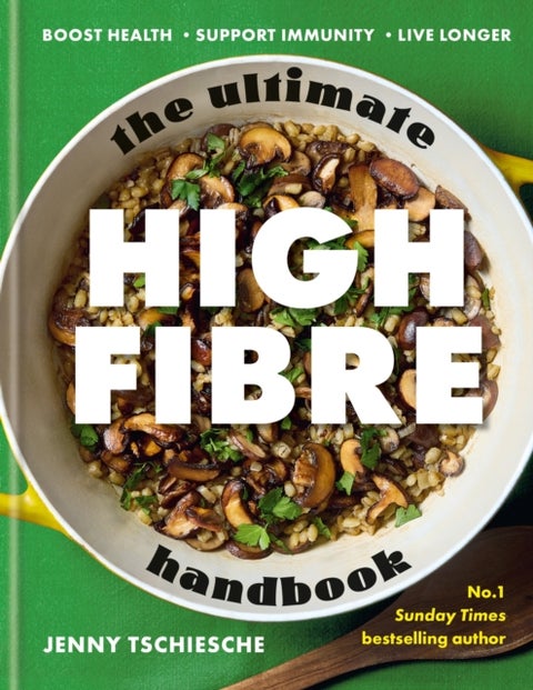The Ultimate High-Fibre Handbook