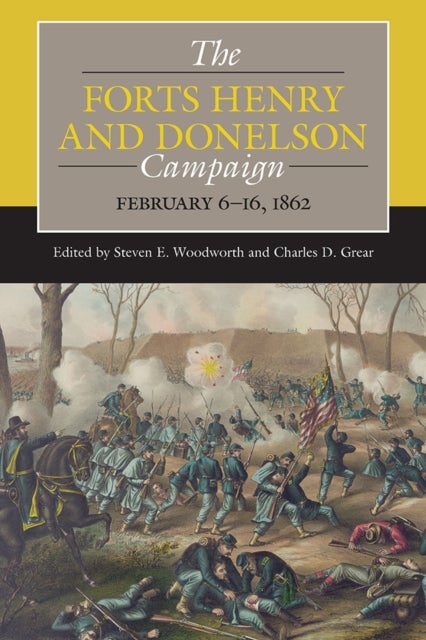 The Forts Henry and Donelson Campaign