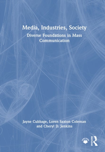 Media, Industries, Society - Diverse Foundations in Mass Communication