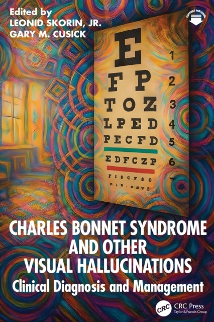 Charles Bonnet Syndrome and Other Visual Hallucinations - Clinical Diagnosis and Management