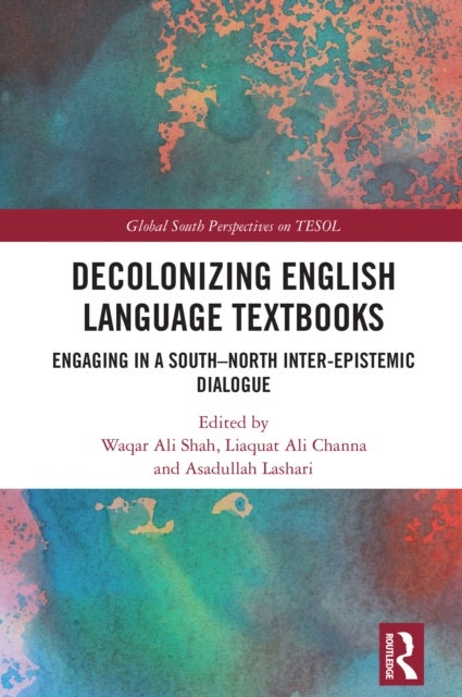 Decolonizing English Language Textbooks - Engaging in a South-North Inter-epistemic Dialogue