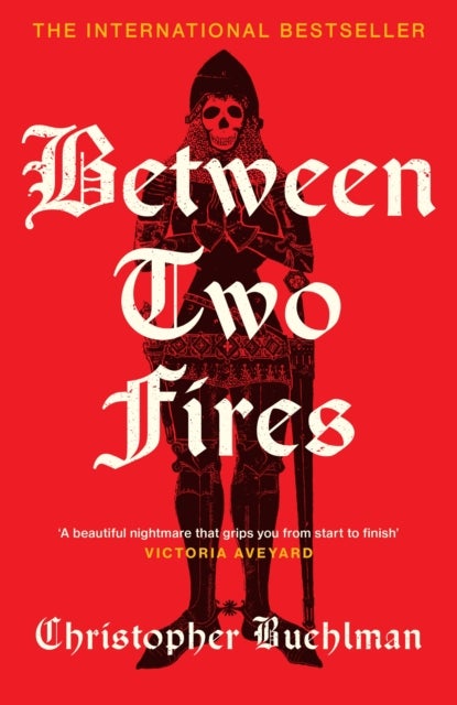 Between Two Fires - Discover the 'beautiful nightmare' (Victoria Aveyard) and overnight Sunday Times bestseller medieval horror sensation taking BookTok by a storm!