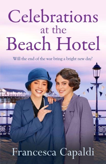 Celebrations at The Beach Hotel - An unforgettable, heartwarming WW1 saga