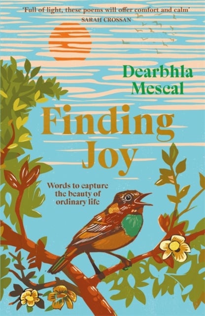 Finding Joy - Words to capture the beauty of ordinary life , THE NUMBER ONE BESTSELLER