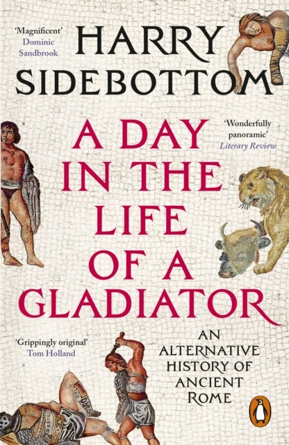 A Day in the Life of a Gladiator - An Alternative History of Ancient Rome