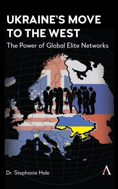 Ukraine’s Move to the West - The Power of Global Elite Networks
