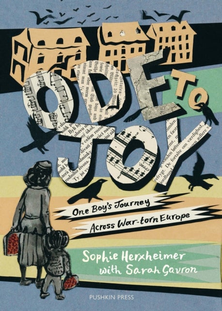 Ode to Joy - One Boy’s Journey Across War-torn Europe