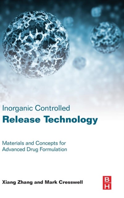 Inorganic Controlled Release Technology - Materials and Concepts for Advanced Drug Formulation
