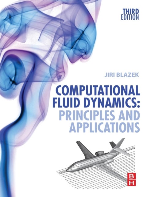 Computational Fluid Dynamics - Principles and Applications