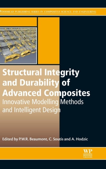 Structural Integrity and Durability of Advanced Composites - Innovative Modelling Methods and Intelligent Design