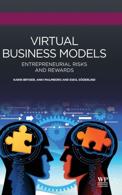 Virtual Business Models - Entrepreneurial Risks and Rewards