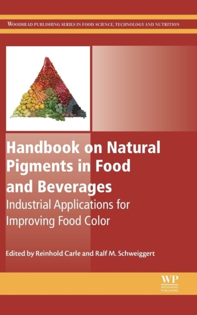 Handbook on Natural Pigments in Food and Beverages - Industrial Applications for Improving Food Color