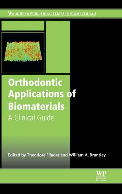 Orthodontic Applications of Biomaterials - A Clinical Guide