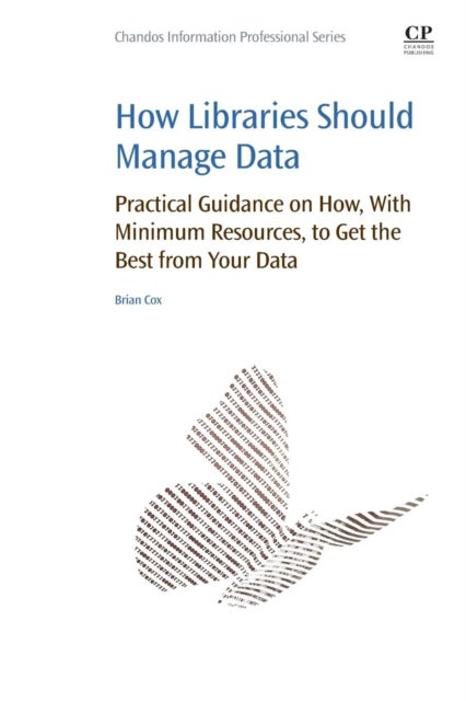 How Libraries Should Manage Data - Practical Guidance On How With Minimum Resources to Get the Best From Your Data