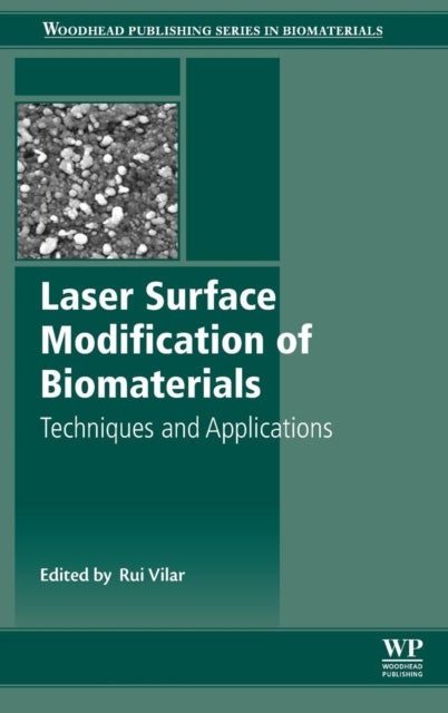 Laser Surface Modification of Biomaterials - Techniques and Applications