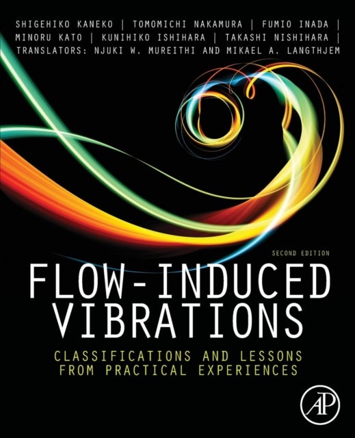 Flow-Induced Vibrations - Classifications and Lessons from Practical Experiences