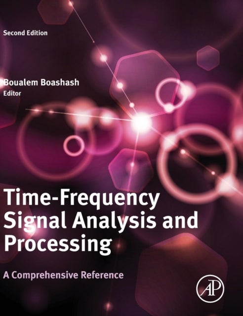 Time-Frequency Signal Analysis and Processing - A Comprehensive Reference