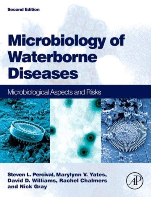 Microbiology of Waterborne Diseases - Microbiological Aspects and Risks