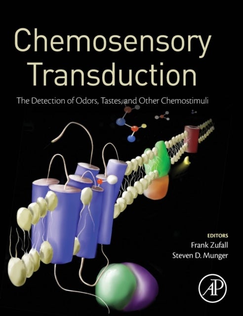 Chemosensory Transduction - The Detection of Odors, Tastes, and Other Chemostimuli